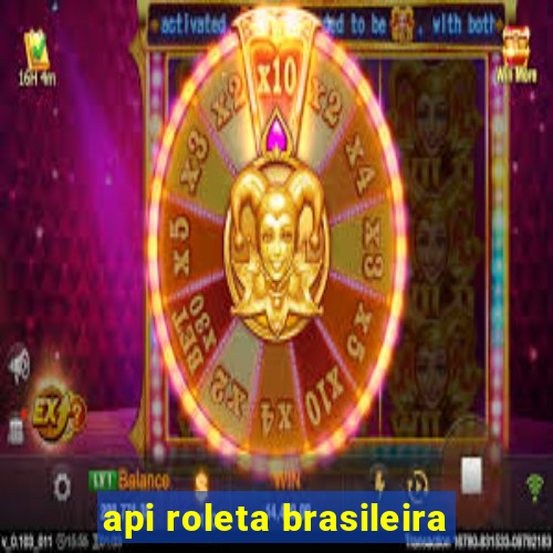 api roleta brasileira